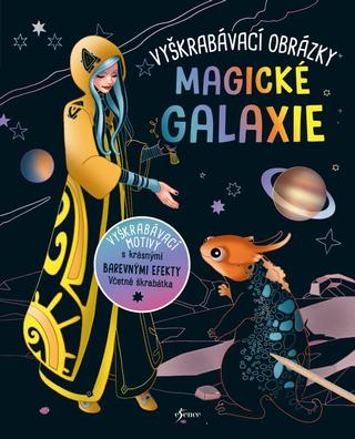 Kniha: Vyškrabávací obrázky: Magické galaxie - 1. vydanie