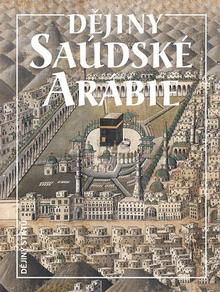 Kniha: Dějiny Saúdské Arábie - Miloš Mendel
