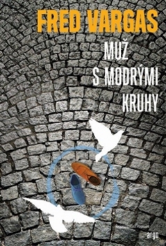 Kniha: Muž s modrými kruhy - Fred Vargas