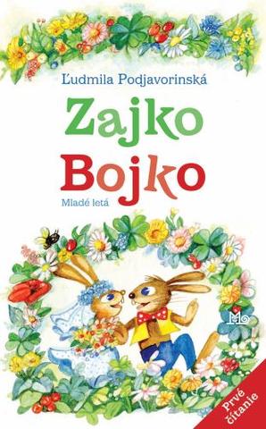 Kniha: Zajko Bojko (6.vydanie) - Prvé čítanie - 6. vydanie - Ľudmila Podjavorinská