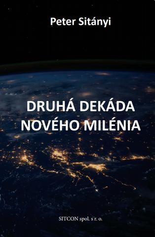 Kniha: Druhá dekáda nového milénia - Peter Sitányi