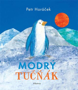 Kniha: Modrý tučňák - 2. vydanie - Petr Horáček