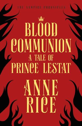 Kniha: Blood Communion - Anne Rice