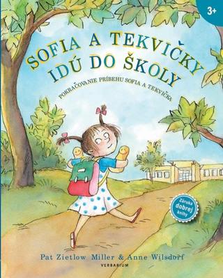 Kniha: Sofia a Tekvičky idú do školy - Pokračovanie príbehu Sofia a tekvička - 1. vydanie - Pat Zietlow Miller, Anne Wilsdorf
