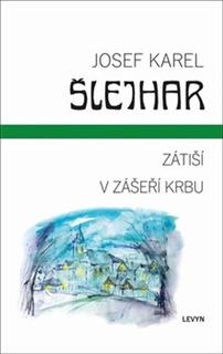Kniha: Zátiší V zášeří krbu - Josef Karel Šlejhar