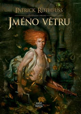 Kniha: Jméno větru: Kniha první - Kronika královraha 1 (Den první, Kniha první) - Patrick Rothfuss