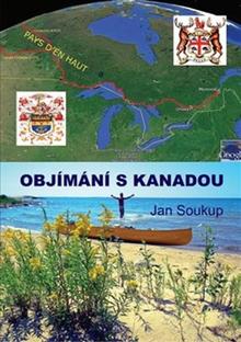 Kniha: Objímání s Kanadou - Jan Soukup