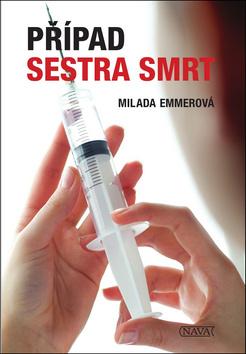 Kniha: Případ sestra smrt - 1. vydanie - Milada Emmerová