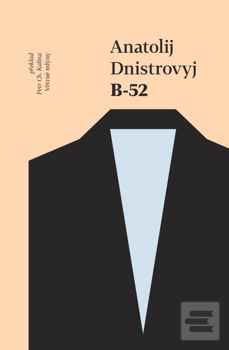 Kniha: B-52 - 1. vydanie - Anatolij Dnistrovyj