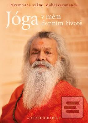 Jóga v mém denním životě… (Paramhans svámi Mahéšvaránanda)