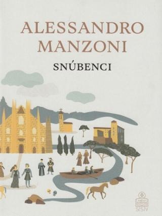 Kniha: Snúbenci - Alessandro Manzoni