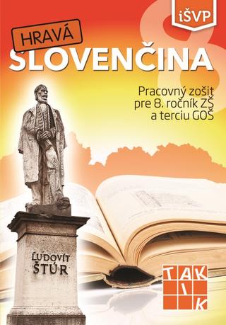 Kniha: Hravá slovenčina 8 PZ ( 2.vyd.) - Pracovný zošit pre 8. ročník ZŠ - 2. vydanie - Kolektív autorov