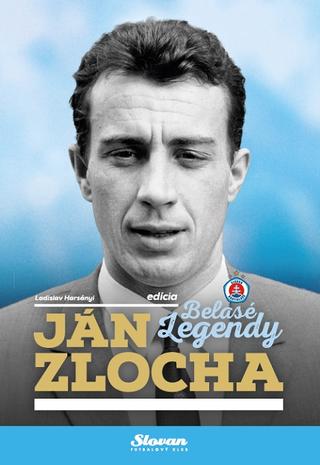 Kniha: Ján Zlocha - Belasé legendy - Ladislav Harsányi