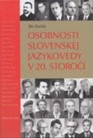 Kniha: Osobnosti slovenskej jazykovedy v 20. storočí - 1. vydanie - Ján Kačala