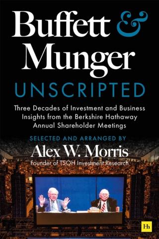 Kniha: Buffett and Munger Unscripted - Alex W. Morris