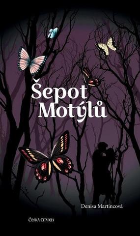 Kniha: Šepot motýlů - 1. vydanie - Denisa Martincová