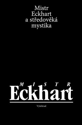 Kniha: Mistr Eckhart a středověká mystika - 5. vydanie - Jan Sokol