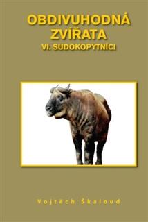 Kniha: Obdivuhodná zvířata VI. - Sudokopytníci - Vojtěch Škaloud