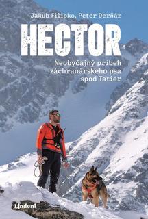 Kniha: Hector - Neobyčajný príbeh záchranárskeho psa spod Tatier