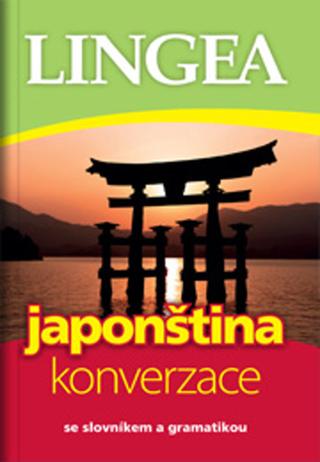 Kniha: Japonština konverzace - se slovníkem a gramatikou - kolektiv
