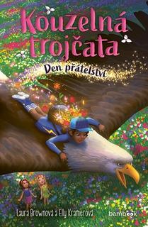 Kniha: Kouzelná trojčata - Den přátelství - 1. vydanie - Laura Brownová; Elly Kramerová