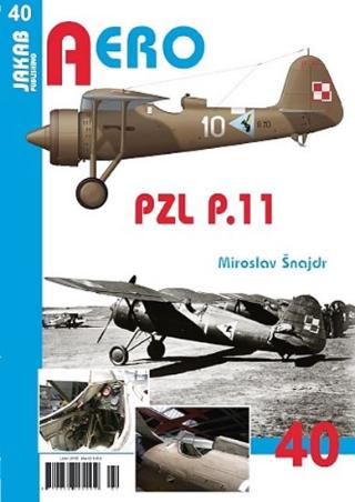 Kniha: PZL P.11 - 1. vydanie - Miroslav Šnajdr