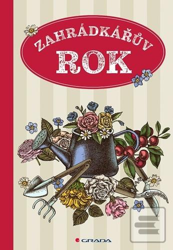 Kniha: Zahrádkářův rok - 1. vydanie - kolektiv