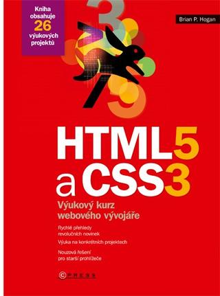 Kniha: HTML5 a CSS3 - Výukový kurz webového vývojáře - Brian P. Hogan