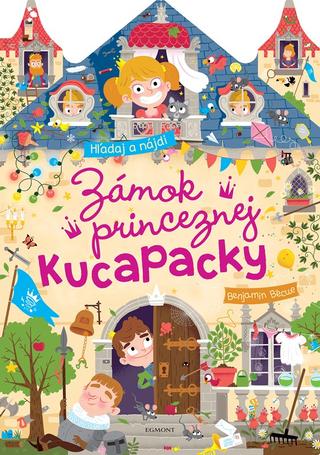 Kniha: Zámok princeznej Kucapacky - 1. vydanie - Kolektiv