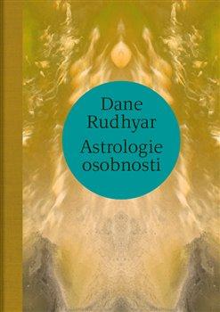 Kniha: Astrologie osobnosti - Dane Rudhyar