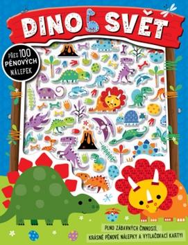 Kniha: Dinosvět - Plno zábavných činností, krásné pěnové nálepky a vytlačovací karty. - 1. vydanie - Stuart Lynch
