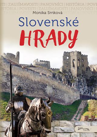 Kniha: Slovenské hrady - Monika Srnková