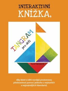 Kniha: Tangram pro děti - Interaktivní knížka - Elena Rabčanová