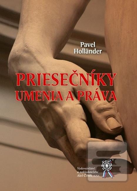 Kniha: Priesečníky umenia a práva - Pavel Holländer