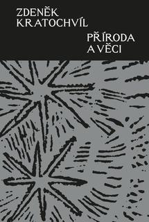 Kniha: Příroda a věci - Zdeněk Kratochvíl