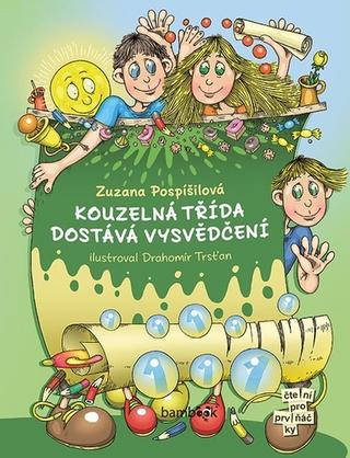 Kniha: Kouzelná třída dostává vysvědčení - 1. vydanie - Zuzana Pospíšilová