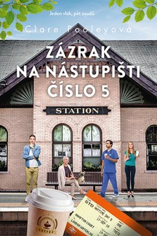 Kniha: Zázrak na nástupišti číslo 5 - 1. vydanie - Clare Pooleyová