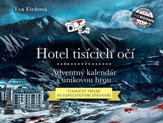 Kniha: Hotel tisícich očí – Adventný kalendár s únikovou hrou - 1. vydanie - Eva Eichová