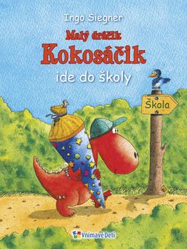 Kniha: Malý dráčik Kokosáčik ide do školy - 1. vydanie - Ingo Siegner
