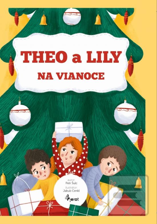 Kniha: Theo a Lily na Vianoce - 1. vydanie - Petr Šulc