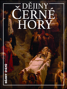 Kniha: Dějiny Černé Hory - František Šístek
