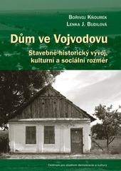Kniha: Dům ve Vojvodovu - Lenka Budilová; Bořivoj Kňourek