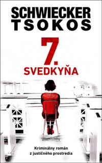 Kniha: 7. svedkyňa - Michael Tsokos, Florian Schwiecker