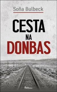 Kniha: Cesta na Donbas - Soňa Bulbeck