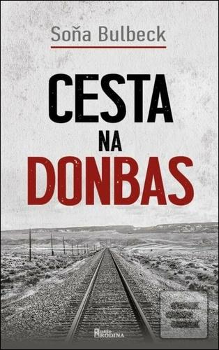 Kniha: Cesta na Donbas - Soňa Bulbeck