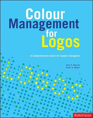 Kniha: Colour Manage Logos - John T. Drew;Sarah A. Meyer
