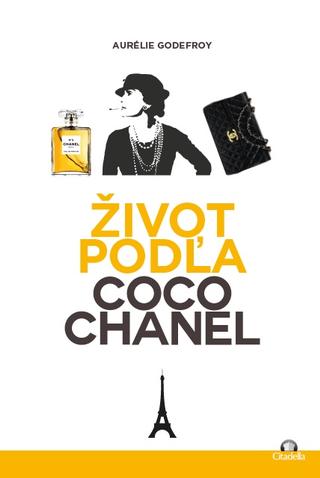 Kniha: Život podľa Coco Chanel - Aurélie Godefroy