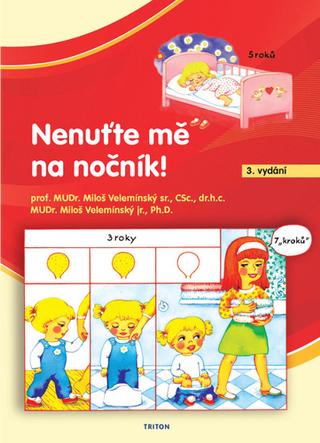 Kniha: Nenuťte mě na nočník! - 3. vydanie - Miloš ml. Velemínský, Miloš Velemínský
