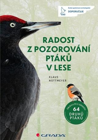 Kniha: Radost z pozorování ptáků v lese - 1. vydanie - Klaus Nottmeyer