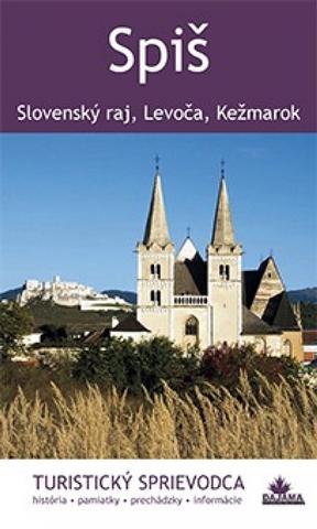 Kniha: Spiš - Slovenský raj, Levoča, Kežmarok - 1. vydanie - Juraj Kucharík